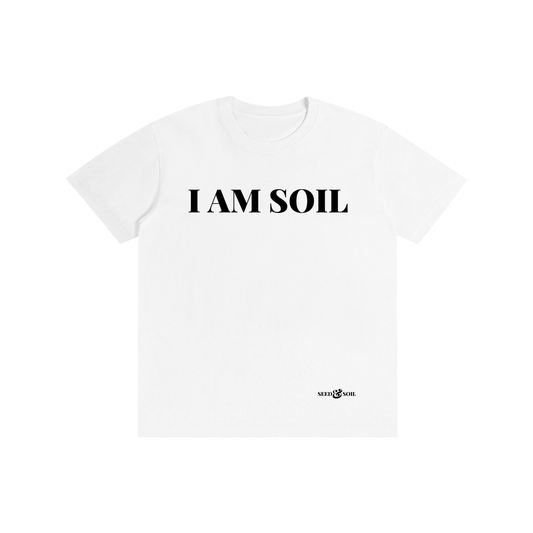 OFFICIAL SEED & SOIL I AM SOIL T-SHIRT WHITE